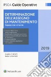 Determinazione dell'assegno di mantenimento. Separazione e divorzio. Con e-book libro