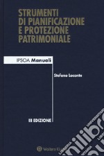 Strumenti di pianificazione e protezione patrimoniale. Con e-book libro