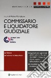 Commissario e liquidatore giudiziale. Con ebook libro di Monteleone M. (cur.)