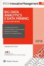 Big data analitycs e data mining. Estrarre valore dai dati. Con ebook libro