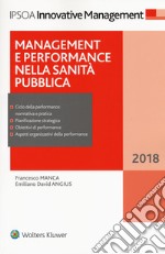 Management e performance nella sanità pubblica 2018. Con e-book libro