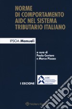 Norme di comportamento AIDC nel sistema tributario italiano. Con Contenuto digitale per accesso on line libro