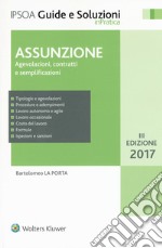 Assunzione. Agevolazioni, contratti e semplificazioni. Con Contenuto digitale per accesso on line libro