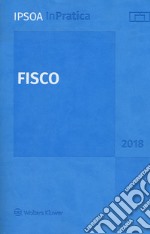 Fisco 2018. Con aggiornamento online libro