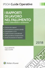 I rapporti di lavoro nel fallimento. Lavoro subordinato e autonomo. Con e-book libro