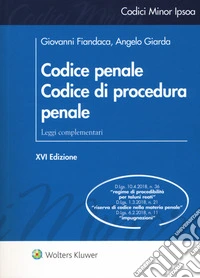 Codice penale. Codice di procedura penale. Leggi complementari