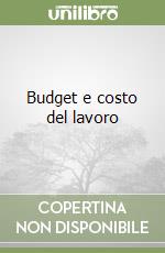 Budget e costo del lavoro libro