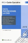 Excel per prevenire la crisi. Con CD-ROM libro