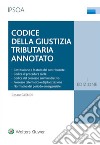 Codice della giustizia tributario annotato libro di Glendi Cesare