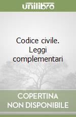 Codice civile. Leggi complementari