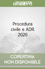 Procedura civile e ADR 2020 libro