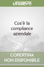 Cos'è la compliance aziendale libro