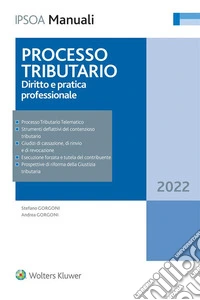 Processo tributario. Diritto e pratica professionale