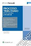 Processo tributario. Diritto e pratica professionale libro