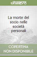 La morte del socio nelle società personali libro