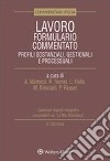 Lavoro. Formulario commentato. Profili sostanziali, gestionali e processuali libro di Maresca A. (cur.) Romei R. (cur.) Failla L. (cur.)