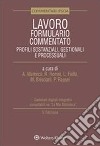 Lavoro. Formulario commentato. Profili sostanziali, gestionali e processuali libro