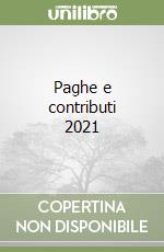 Paghe e contributi 2021 libro