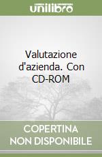 Valutazione d'azienda. Con CD-ROM libro