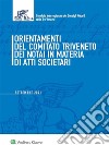 Orientamenti del Comitato Triveneto dei notai in materia di atti societari. Settembre 2021 libro