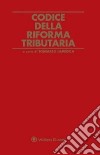 Codice della riforma tributaria libro di Lamedica T. (cur.)