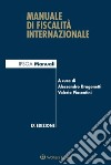 Manuale di fiscalità internazionale libro di Dragonetti A. (cur.) Piacentini V. (cur.) Sfondrini A. (cur.)