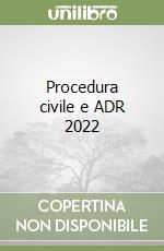 Procedura civile e ADR 2022 libro