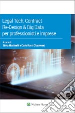 Legal tech, contract re-design & big data per professionisti e imprese libro