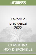 Lavoro e previdenza 2022