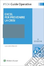Excel per prevenire la crisi. Con espansione online
