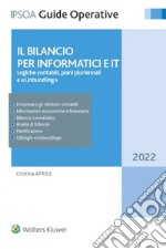 Il bilancio per informatici e IT. Logiche contabili, piani pluriennali e unbundling