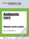 Ambiente 2022. Manuale normo-tecnico libro