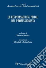 Le responsabilità penali del professionista libro