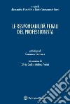 Le responsabilità penali del professionista libro