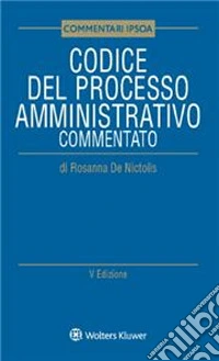 Codice del processo amministrativo commentato