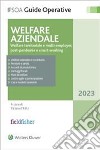 Welfare aziendale. Welfare territoriale e multi-employer, post-pandemia e smart working libro di Treu Tiziano