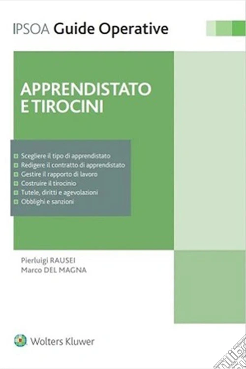 Apprendistato e tirocini. Assumere, gestire e formare