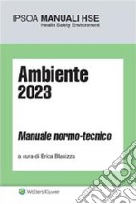 Ambiente 2023. Manuale normo-tecnico libro