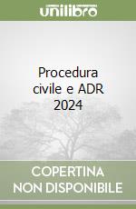 Procedura civile e ADR 2024 libro