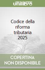 Codice della riforma tributaria 2025