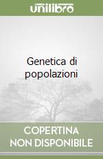 Genetica di popolazioni libro