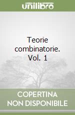 Teorie combinatorie. Vol. 1