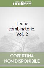 Teorie combinatorie. Vol. 2