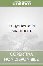 Turgenev e la sua opera