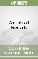 Cammino di Pirandello libro