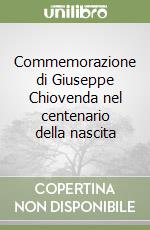 Commemorazione di Giuseppe Chiovenda nel centenario della nascita