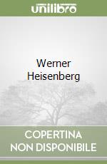 Werner Heisenberg