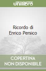 Ricordo di Enrico Persico