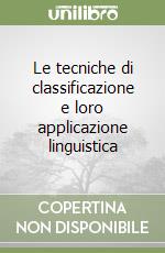 Le tecniche di classificazione e loro applicazione linguistica libro