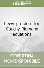 Lewy problem for Cauchy-Riemann equations libro